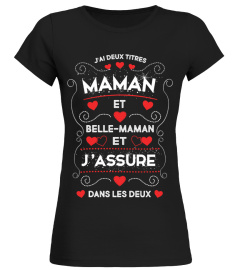 J'ai deux titres : Maman et Belle-Maman et j'assure dans les deux | un Cadeau Original T-Collector®