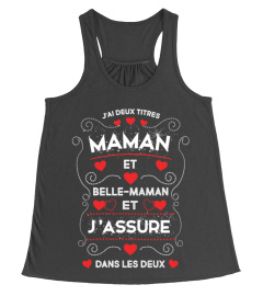 J'ai deux titres : Maman et Belle-Maman et j'assure dans les deux | un Cadeau Original T-Collector®