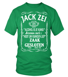 Jack zei : ALCOHOL IS JE VIJAND !