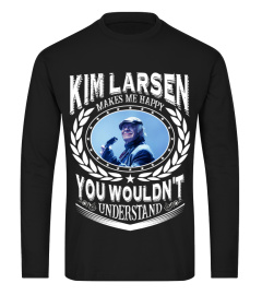 KIM LARSEN MAKES ME HAPPY