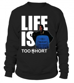 TOO SHORT - Life Is Too Short
