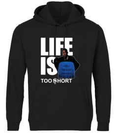 TOO SHORT - Life Is Too Short