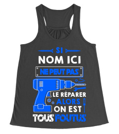 Si " Nom" ne peut pas le réparer