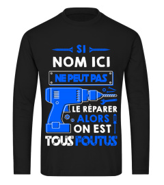 Si " Nom" ne peut pas le réparer