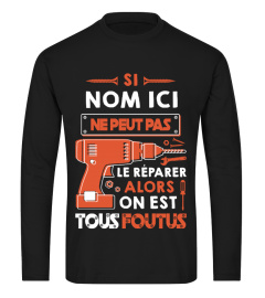 Si " Nom" ne peut pas le réparer