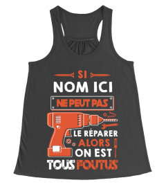 Si " Nom" ne peut pas le réparer