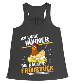 1-ICH LIEBE HÜHNER - DIE KACKEN FRÜHSTÜCK! FRÜHSTÜCKS SPRUCH