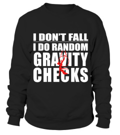 I DO RANDOM GRAVITY CHECKS