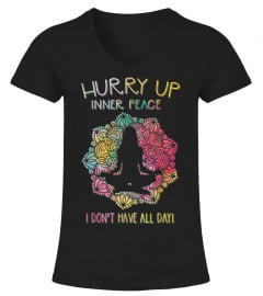 Hurry Up Inner Peace I Dont Have All Day Funny Yoga