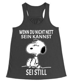 WENN DU NICHT NETT SEIN KANNST SEI STILL