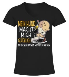 MEIN HUND MACHT MICH GLUCKLICH MENSCHEN MACHEN MIR DEN KOPF WEH