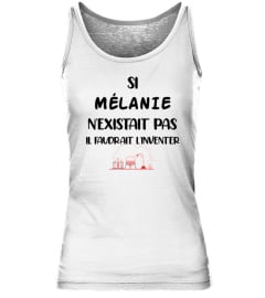 Si Mélanie n'existait pas il faudrait l'inventer - Edition Limitée