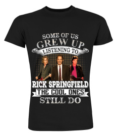 SOME OF US GREW UP LISTENING TO RICK SPRINGFIELD