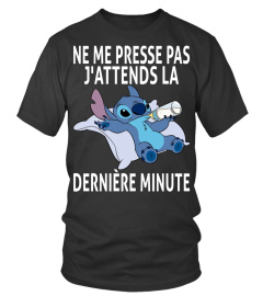 NE ME PRESSE PAS J'ATTENDS LA DERNIERE MINUTE