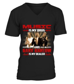 MUSIC IS MY DRUG GARY BARLOW IS MY DEALER