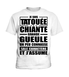 Je suis tatouée, chiante, grande gueule, un peu connasse et j'assume