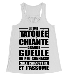 Je suis tatouée, chiante, grande gueule, un peu connasse et j'assume