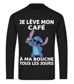 JE LEVE MON CAFE A MA BOUCHE TOUS LES JOURS