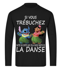 SI VOUS TREBUCHEZ FAITES EN SORTE QUE CELA FASSE PARTIE DE LA DANSE