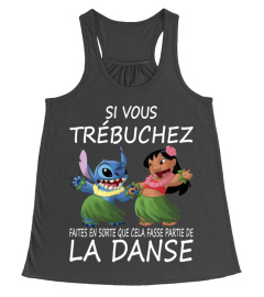 SI VOUS TREBUCHEZ FAITES EN SORTE QUE CELA FASSE PARTIE DE LA DANSE