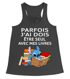 PARFOIS J'AI DOIS ETRE SEUL AVEC MES LIVRES