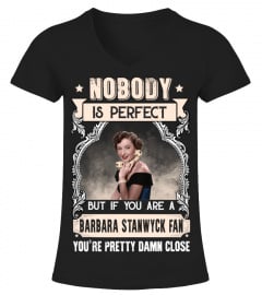NOBODY IS PERFECT BUT IF YOU ARE A BARBARA STANWYCK FAN YOU'RE PRETTY DAMN CLOSE