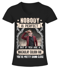NOBODY IS PERFECT BUT IF YOU ARE A MACAULAY CULKIN FAN YOU'RE PRETTY DAMN CLOSE