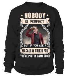 NOBODY IS PERFECT BUT IF YOU ARE A MACAULAY CULKIN FAN YOU'RE PRETTY DAMN CLOSE