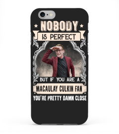 NOBODY IS PERFECT BUT IF YOU ARE A MACAULAY CULKIN FAN YOU'RE PRETTY DAMN CLOSE