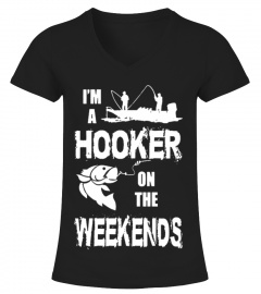 Im A Hooker On The Weekends