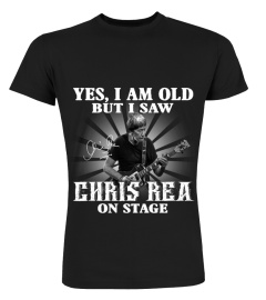 YES, I AM OLD BUT I SAW CHRIS REA ON STAGE
