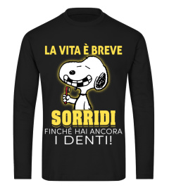 LA VITA E BREVE SORRIDI FINCHE HAI ANCORA I DENTI