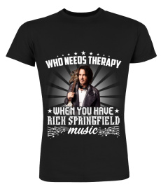 WHO NEEDS THERAPY WHEN YOU HAVE RICK SPRINGFIELD MUSIC