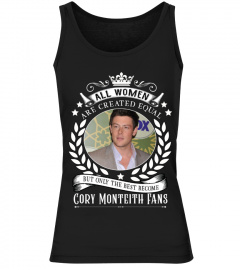 ALL WOMEN ARE CREATED EQUAL BUT ONLY THE BEST BECOME CORY MONTEITH FANS