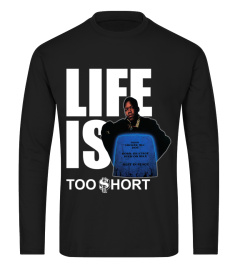 TOO SHORT - Life Is Too Short