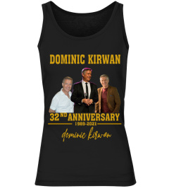 DOMINIC KIRWAN 32ND ANNIVERSARY