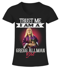 TRUST ME I AM A GREGG ALLMAN GIRL