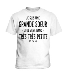 je suis une grande soeur et en même temps très très petite