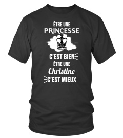 Être une princesse c'est bien, être une Christine c'est mieux - Edition Limitée