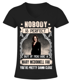 NOBODY IS PERFECT BUT IF YOU ARE A MARY MCDONNELL FAN YOU'RE PRETTY DAMN CLOSE