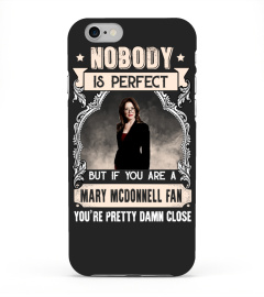 NOBODY IS PERFECT BUT IF YOU ARE A MARY MCDONNELL FAN YOU'RE PRETTY DAMN CLOSE