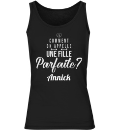 Comment on appelle une fille parfaite ? Annick - Edition Limitée