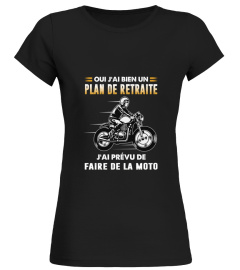 Oui j'ai bien un plan de retraite j'ai prévu de faire de la moto.