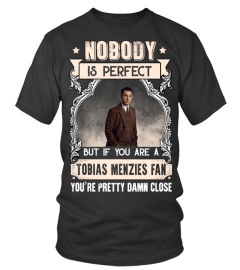 NOBODY IS PERFECT BUT IF YOU ARE A TOBIAS MENZIES FAN YOU'RE PRETTY DAMN CLOSE