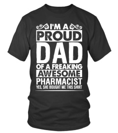 PROUD DAD OF A PHARMACIST