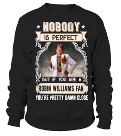 NOBODY IS PERFECT BUT IF YOU ARE A ROBIN WILLIAMS FAN YOU'RE PRETTY DAMN CLOSE