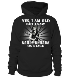 YES, I AM OLD BUT I SAW RANDY RHOADS ON STAGE