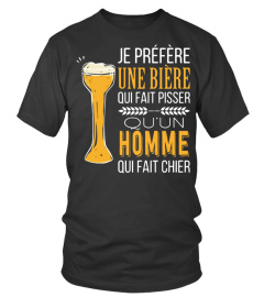 Je prefere une biere qui fait pisser plutot qu'un Homme qui fait chier