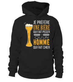 Je prefere une biere qui fait pisser plutot qu'un Homme qui fait chier