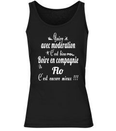 Boire avec modération c'est bien, boire en compagnie de Flo c'est encore mieux !!! - Edition Limitée